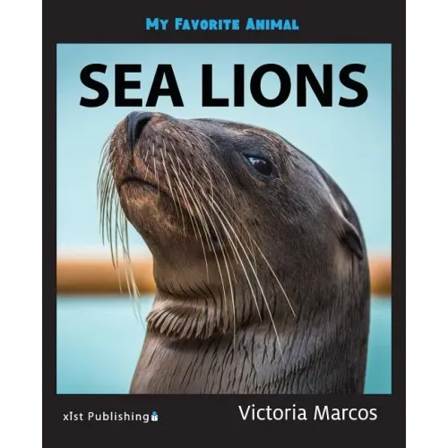 My Favorite Animal: Sea Lions