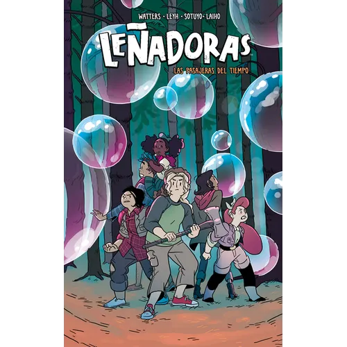 Leñadoras. Las Pasajeras del Tiempo / Lumberjanes. Time After Crime