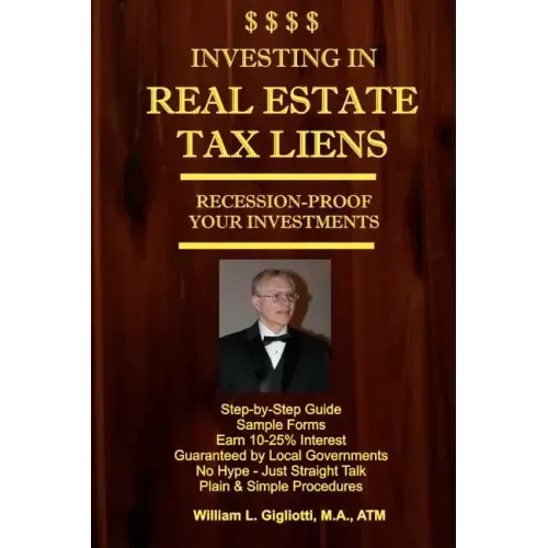 Investing in Real Estate Tax Liens: Recession Proof Investments. Earn 10%-25% Secured by Local Governments