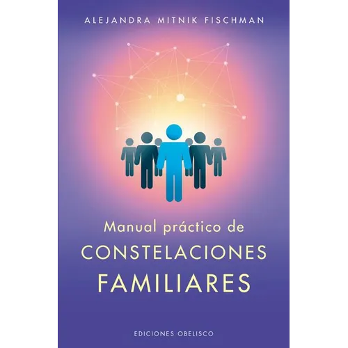 Manual Practico de Constelaciones Familiares