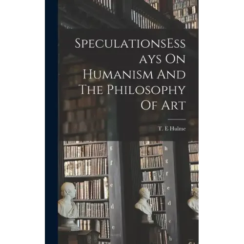 SpeculationsEssays On Humanism And The Philosophy Of Art