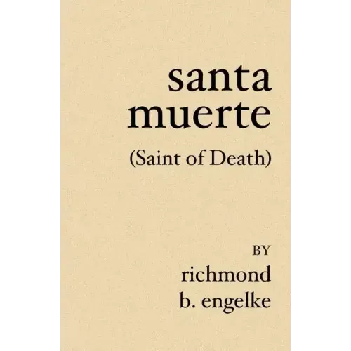 Santa Muerte: (Saint of Death)