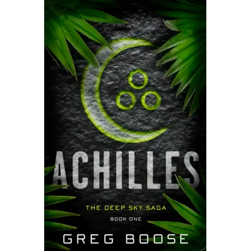 Achilles: The Deep Sky Saga - Book One