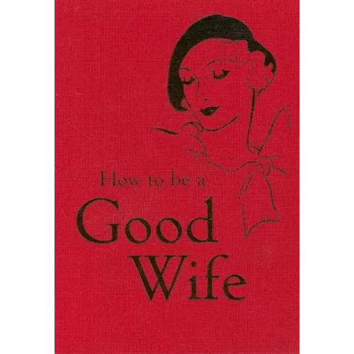 How to Be a Good Wife