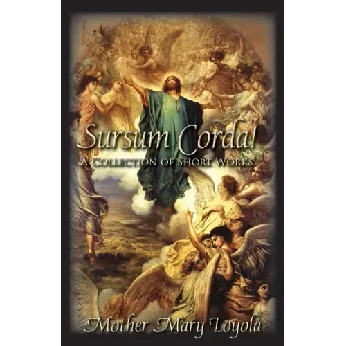 Sursum Corda!: A Collection of Short Works
