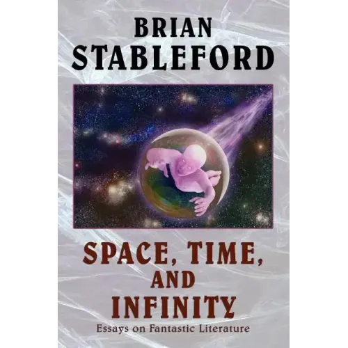 Space, Time, and Infinity: Essays on Fantastic Literature