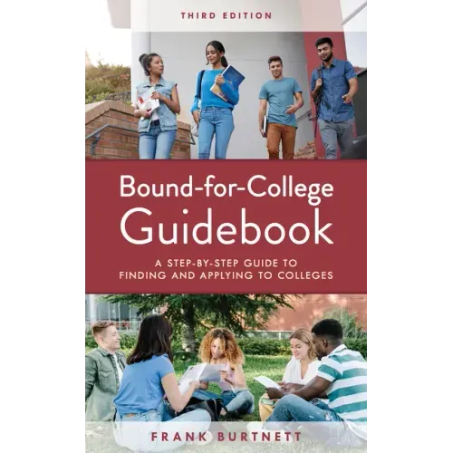 Bound-for-College Guidebook: A Step-by-Step Guide to Finding and Applying to Colleges