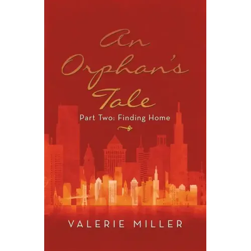 An Orphan's Tale: Part Two: Finding Home
