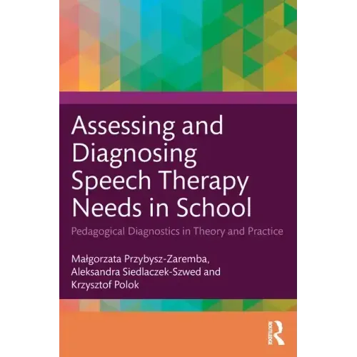 Assessing and Diagnosing Speech Therapy Needs in School: Pedagogical Diagnostics in Theory and Practice