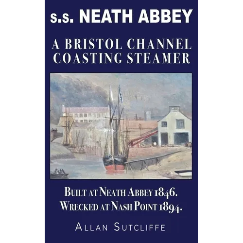 s.s. NEATH ABBEY: A Bristol Channel Coasting Steamer
