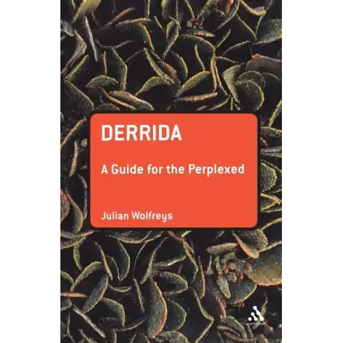 Derrida: A Guide for the Perplexed