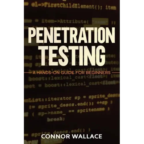 Penetration Testing: Penetration Testing: A Hands-On Guide For Beginners