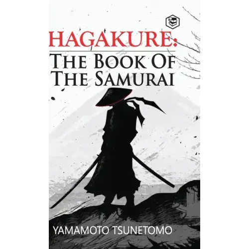 Hagakure: The Book of the Samurai