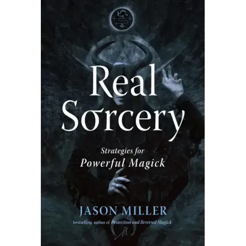 Real Sorcery: Strategies for Powerful Magick