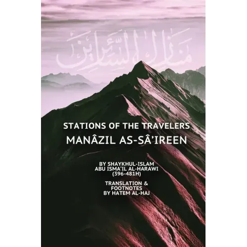 Stations of the Travelers: Manâzil as-Sâ'ireen