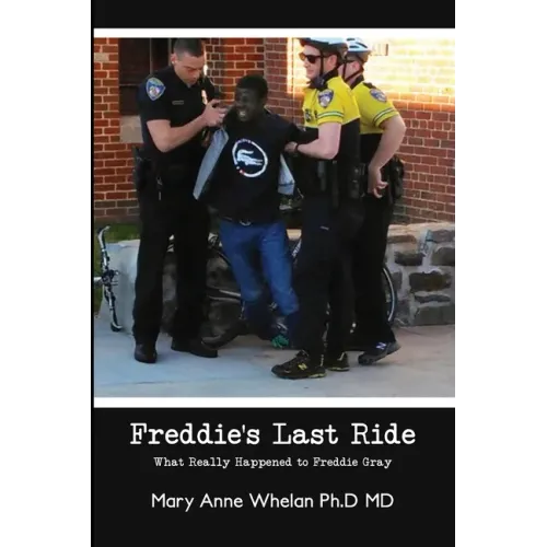 Freddie's Last Ride: "What Really Happened to Freddie Gray?"