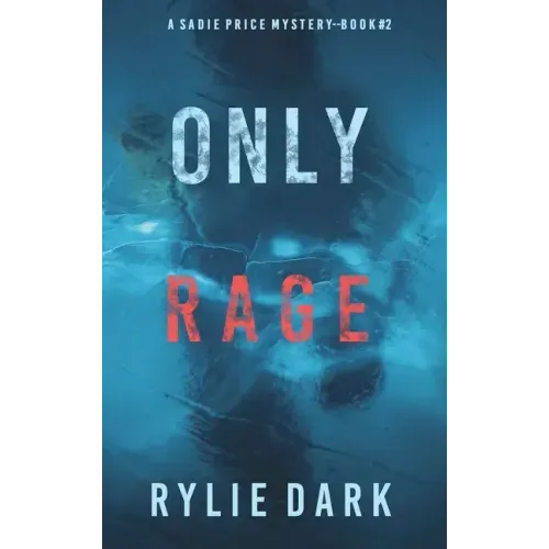 Only Rage (A Sadie Price FBI Suspense Thriller-Book 2)