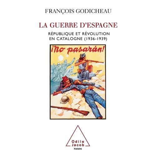La Guerre d'Espagne: République et révolution en Catalogne (1936-1939)