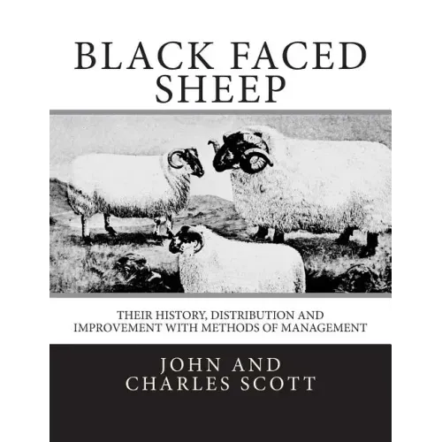 Black Faced Sheep: Their History, Distribution and Improvement with Methods of Management