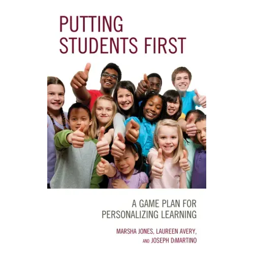 Putting Students First: A Game Plan for Personalizing Learning