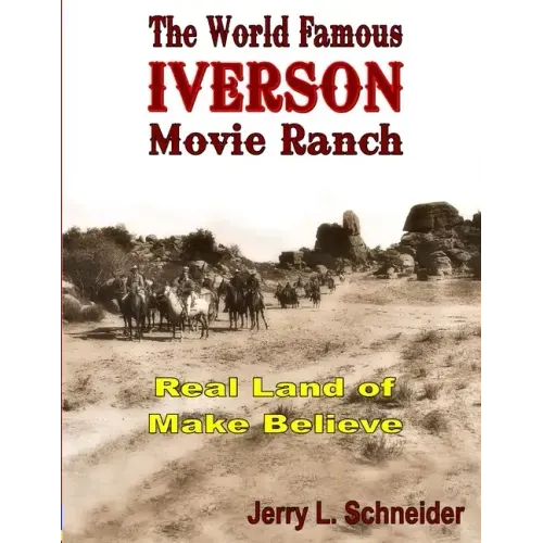 The World Famous Iverson Movie Ranch