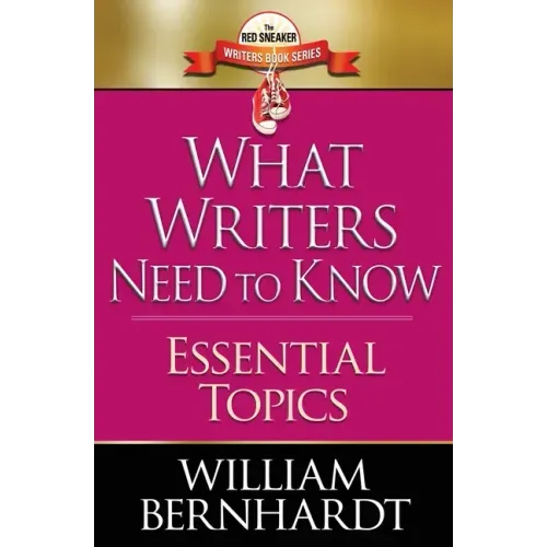 What Writers Need to Know: Essential Topics