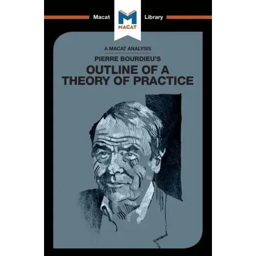An Analysis of Pierre Bourdieu's Outline of a Theory of Practice
