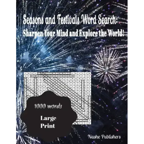Seasons and Festivals Word Search: Sharpen Your Mind and Explore the World!: large print word search puzzles, 1000 words, solutions included with uniq