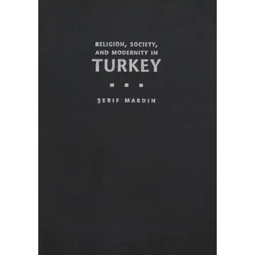 Religion, Society, and Modernity in Turkey