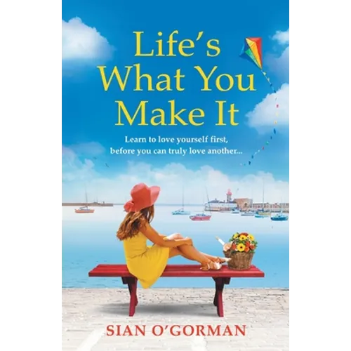 Life's What You Make It