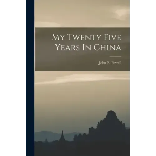 My Twenty Five Years In China