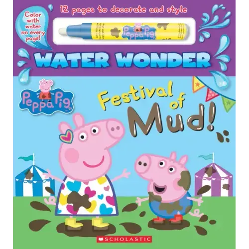 Festival of Mud! (a Peppa Pig Water Wonder Storybook)