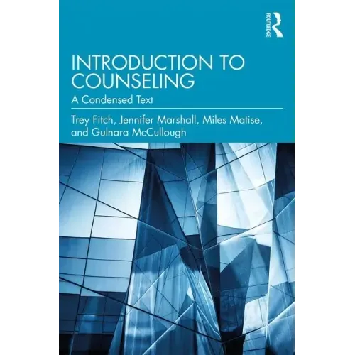 Introduction to Counseling: A Condensed Text