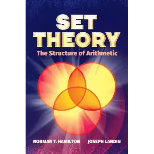Set Theory: The Structure of Arithmetic