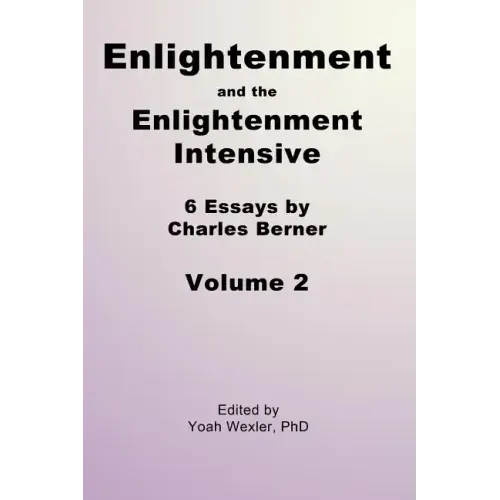 Enlightenment and the Enlightenment Intensive: Volume 2