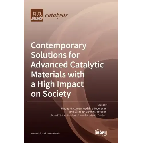 Contemporary Solutions for Advanced Catalytic Materials with a High Impact on Society