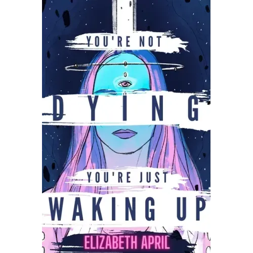 You're Not Dying You're Just Waking Up