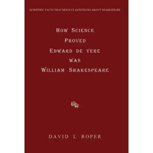 How Science Proved Edward de Vere was William Shakespeare