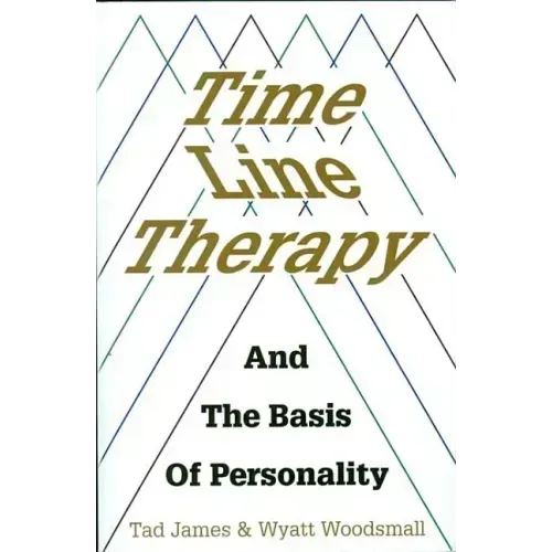 Time Line Therapy and the Basis of Personality