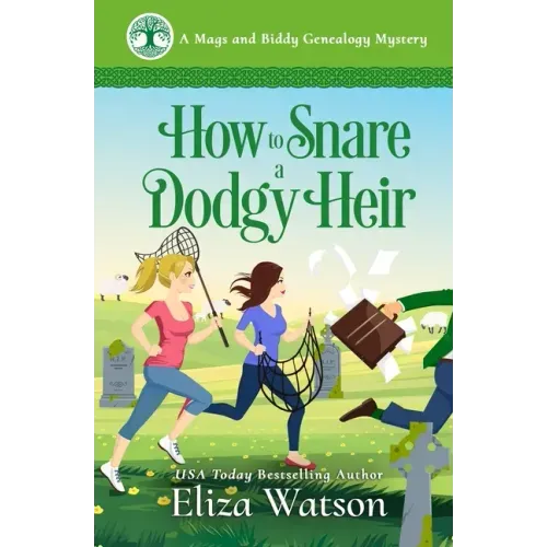How to Snare a Dodgy Heir: A Cozy Mystery Set in Ireland
