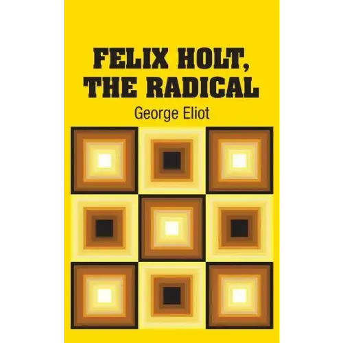 Felix Holt, The Radical