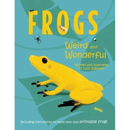 Frogs: Weird and Wonderful