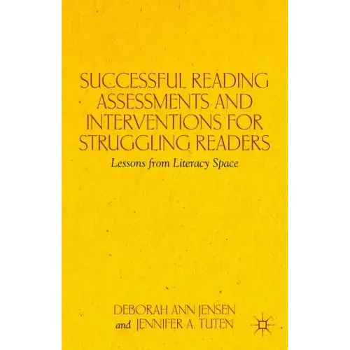 Successful Reading Assessments and Interventions for Struggling Readers: Lessons from Literacy Space