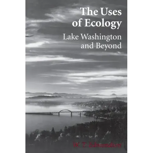 The Uses of Ecology: Lake Washington and Beyond