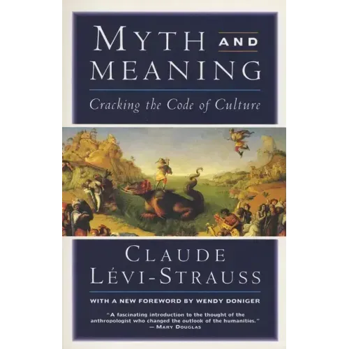 Myth and Meaning: Cracking the Code of Culture