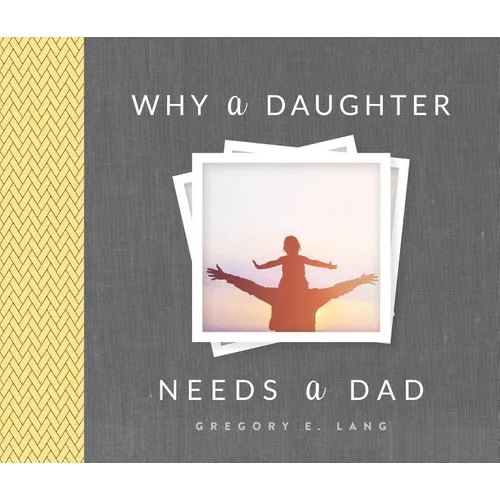 Why a Daughter Needs a Dad