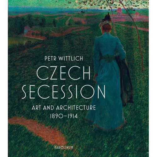 Czech Secession: Art and Architecture 1890-1914