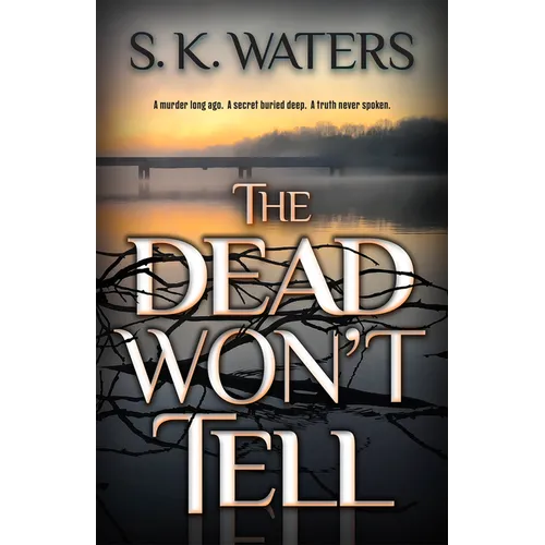 The Dead Won't Tell
