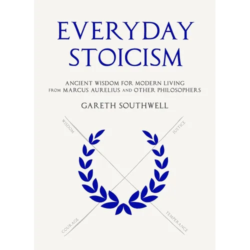 Everyday Stoicism