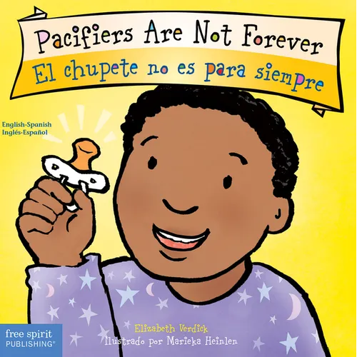 Pacifiers Are Not Forever / El Chupete No Es Para Siempre Board Book